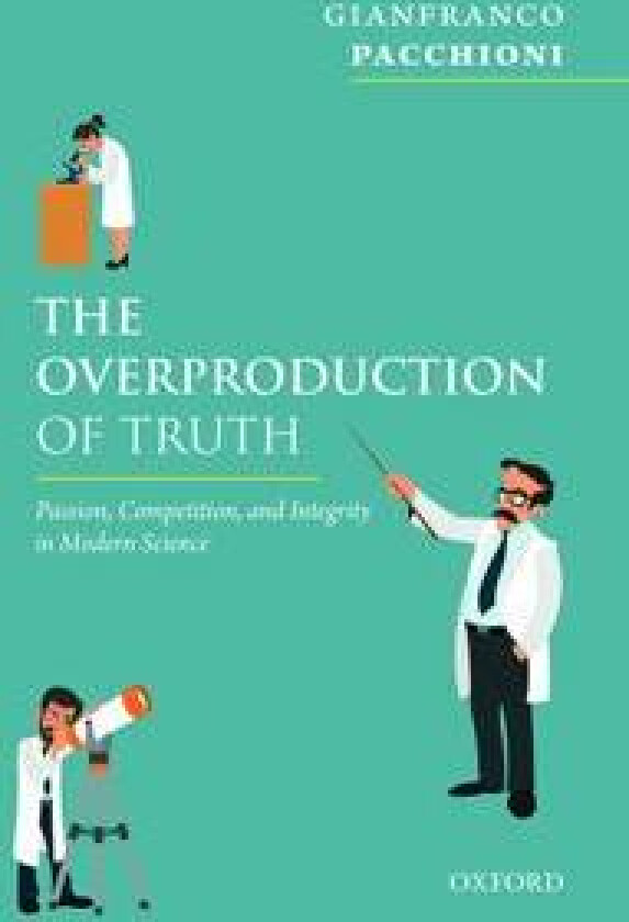 The Overproduction of Truth