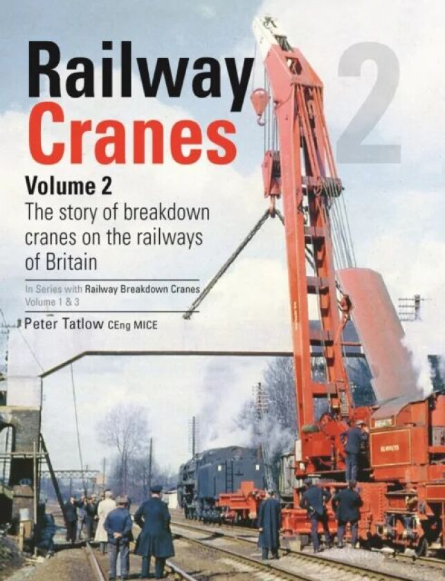Railway Cranes Volume 2 av Peter (Author) Tatlow