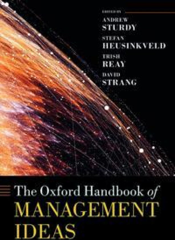 The Oxford Handbook of Management Ideas