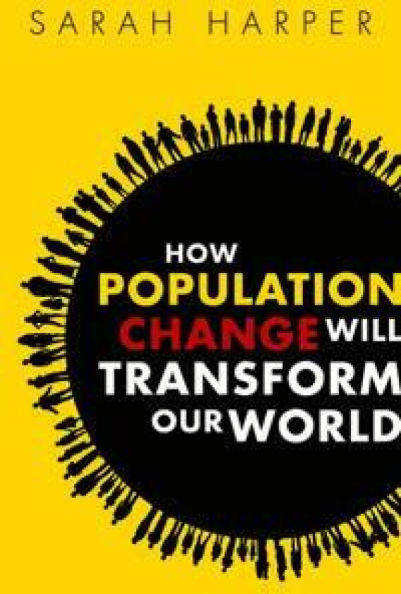 How Population Change Will Transform Our World