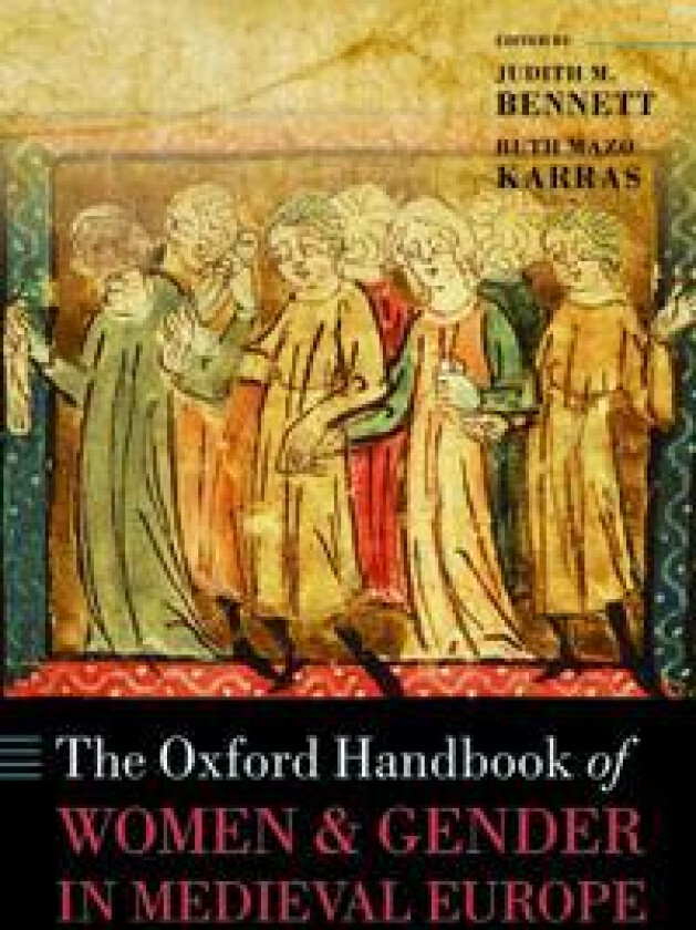 The Oxford Handbook of Women and Gender in Medieval Europe