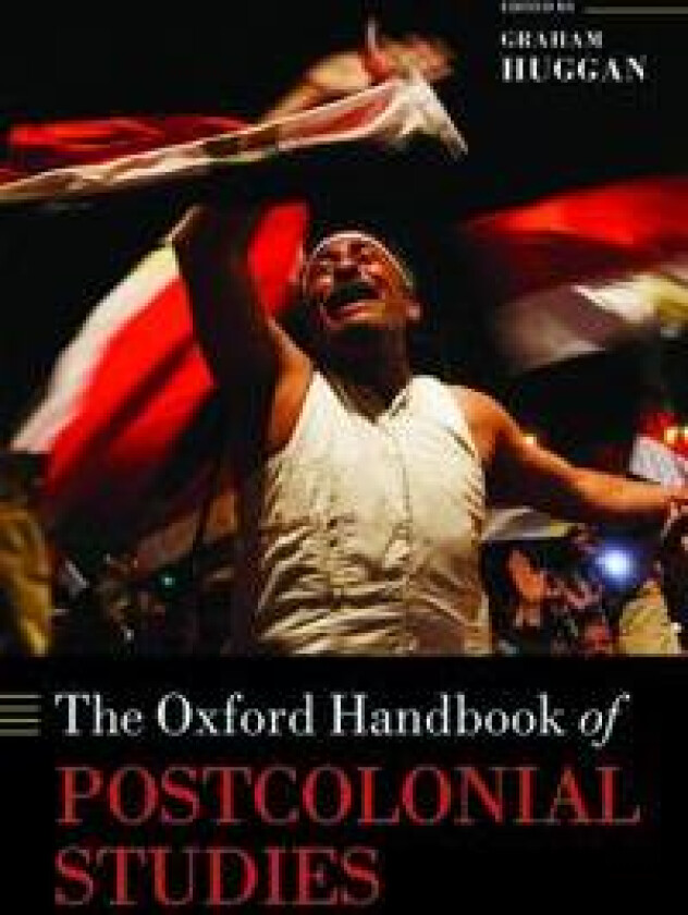 The Oxford Handbook of Postcolonial Studies