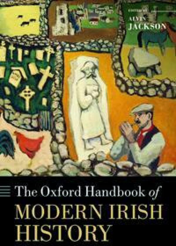 The Oxford Handbook of Modern Irish History