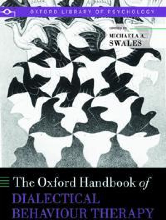 The Oxford Handbook of Dialectical Behaviour Therapy