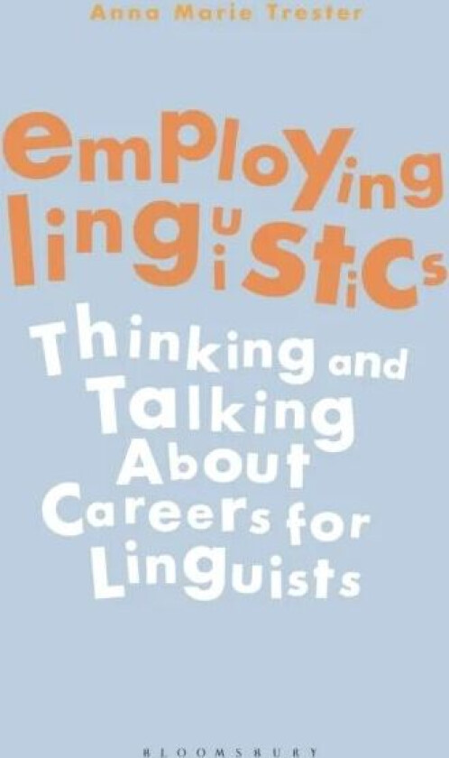 Employing Linguistics av Dr Anna Marie (Career Linguist USA) Trester