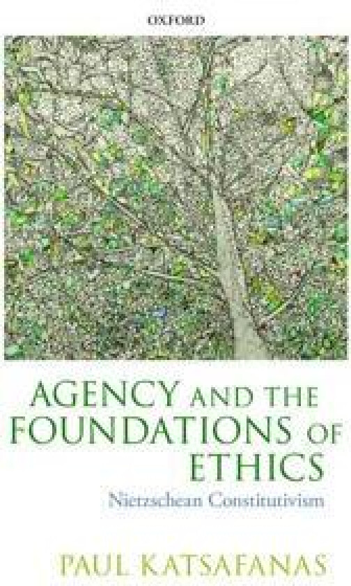 Agency and the Foundations of Ethics