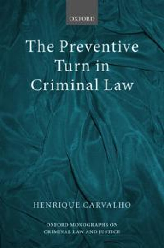 The Preventive Turn in Criminal Law