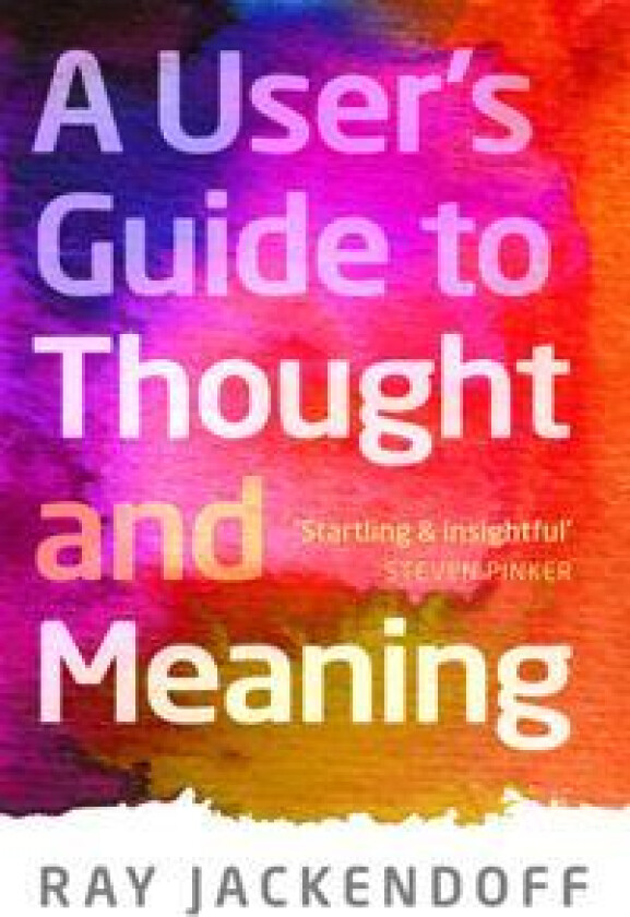 A User's Guide to Thought and Meaning