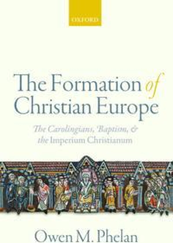 The Formation of Christian Europe