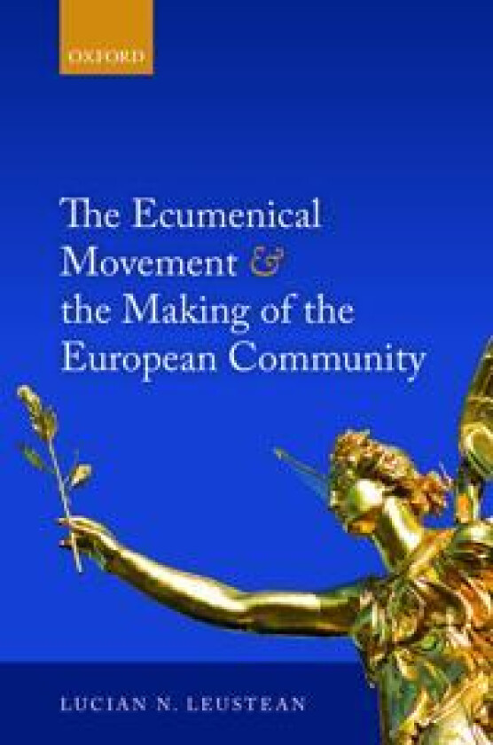 The Ecumenical Movement & the Making of the European Community