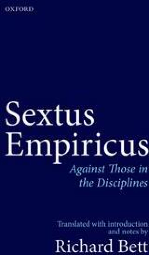 Sextus Empiricus: Against Those in the Disciplines