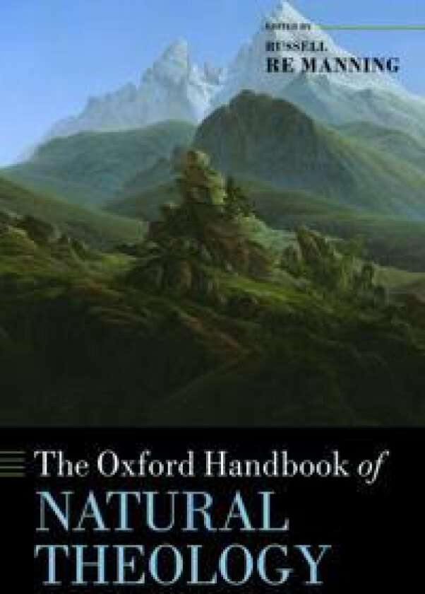 The Oxford Handbook of Natural Theology