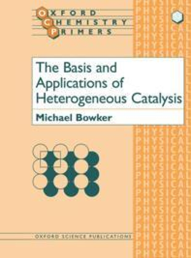 The Basis and Applications of Heterogeneous Catalysis