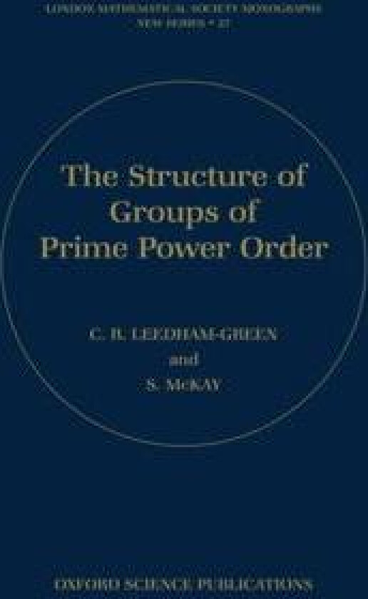 The Structure of Groups of Prime Power Order