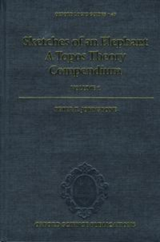 Sketches of an Elephant: A Topos Theory Compendium