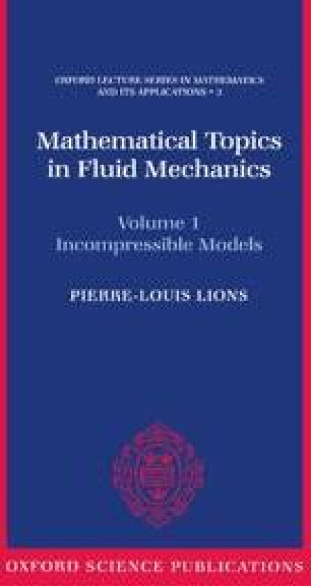 Mathematical Topics in Fluid Mechanics: Volume 1: Incompressible Models