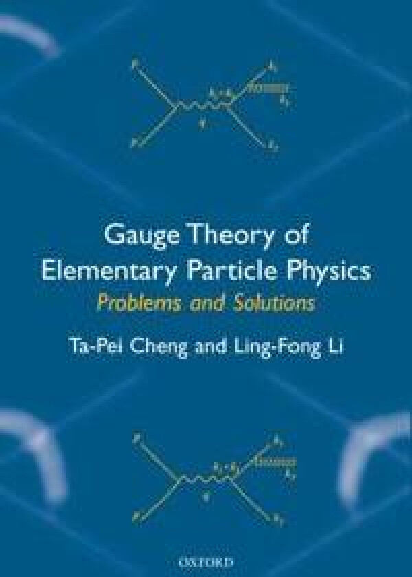 Gauge Theory of Elementary Particle Physics