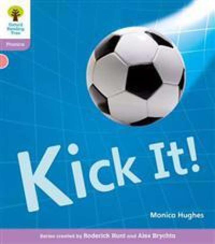 Oxford Reading Tree: Level 1+: Floppy's Phonics Non-Fiction: Kick it!