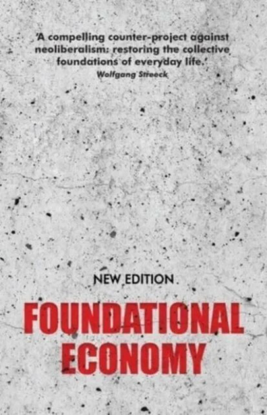 Foundational Economy av The Foundational Economy Collective