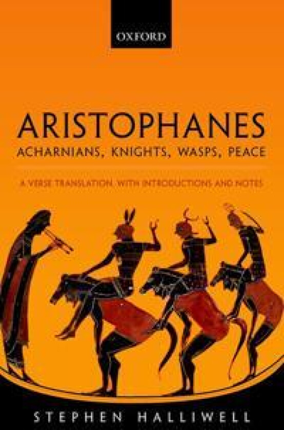 Aristophanes: Acharnians, Knights, Wasps, Peace