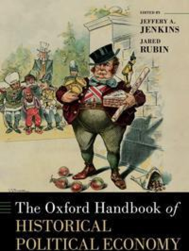 The Oxford Handbook of Historical Political Economy