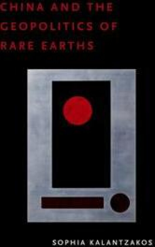China and the Geopolitics of Rare Earths
