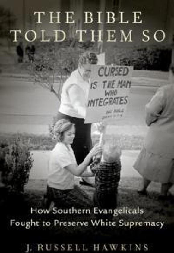 The Bible Told Them So