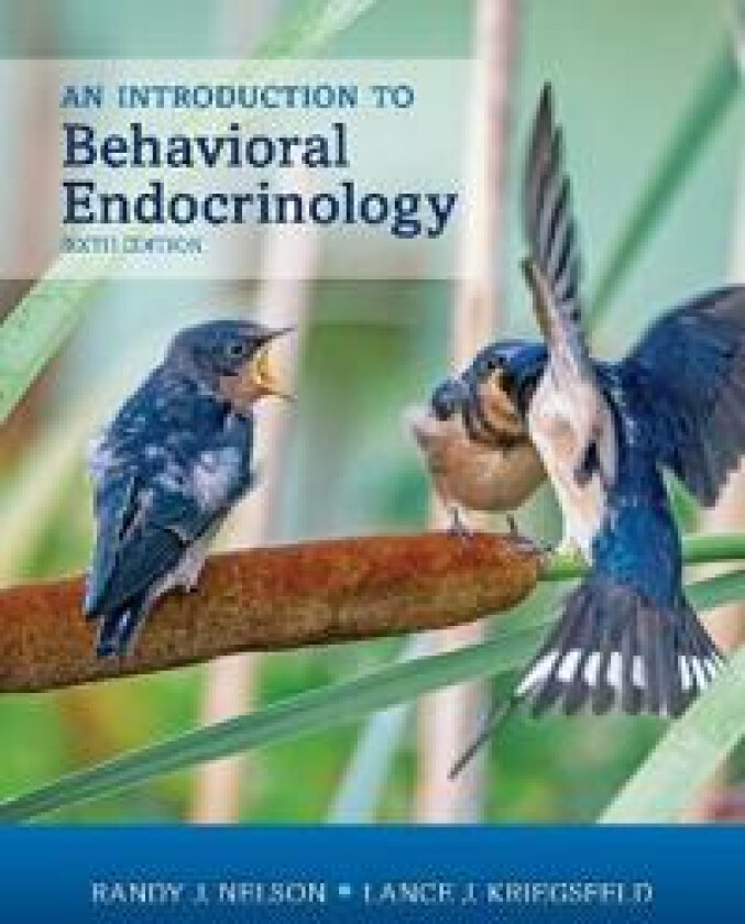 An Introduction to Behavioral Endocrinology, Sixth Edition