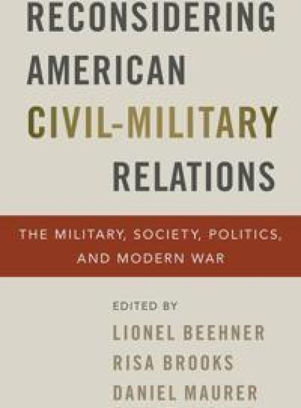 Reconsidering American Civil-Military Relations
