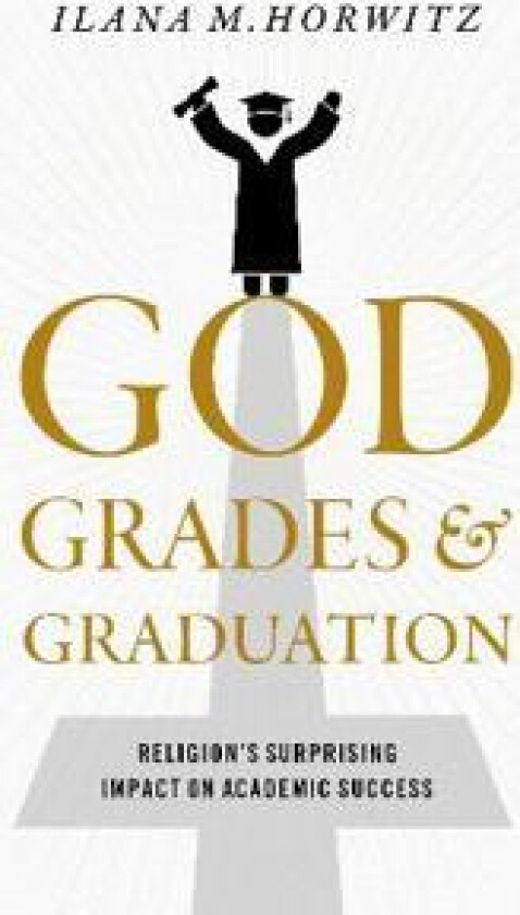 God, Grades, and Graduation