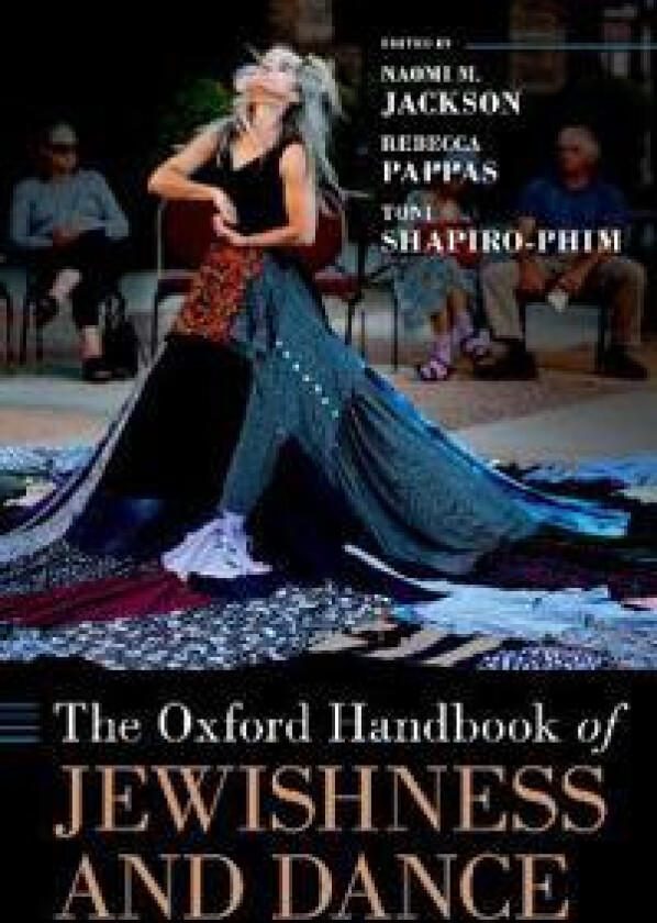 The Oxford Handbook of Jewishness and Dance