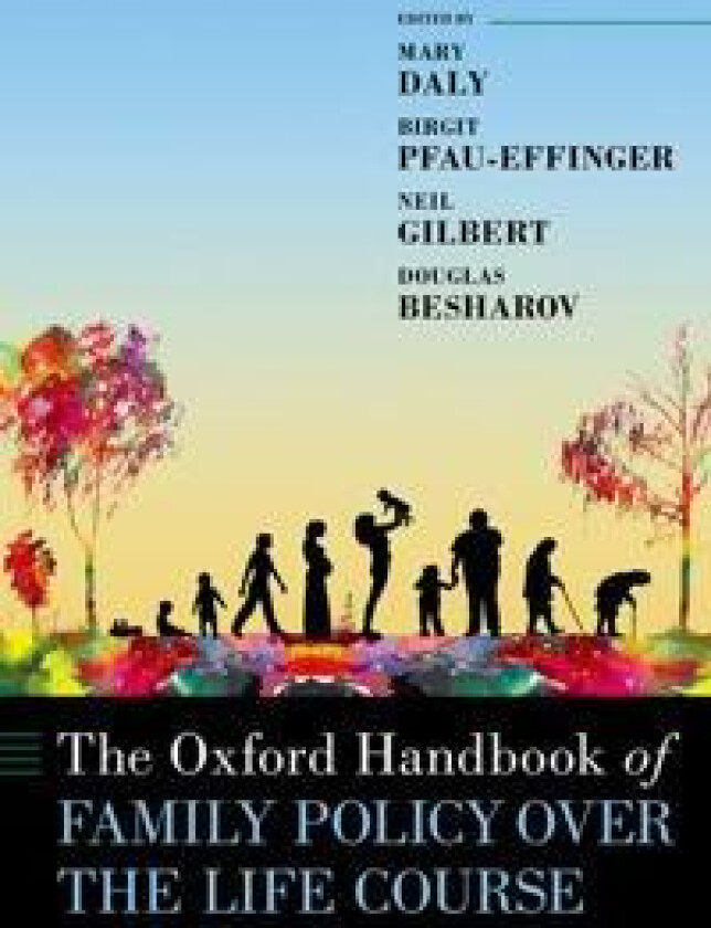 The Oxford Handbook of Family Policy Over The Life Course
