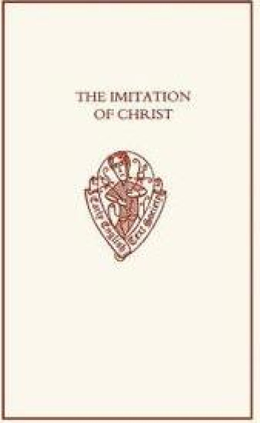 The Imitation of Christ: the First English Translation of the `Imitatio Christi'