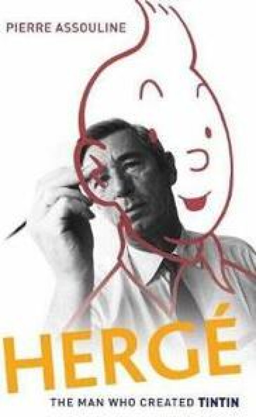 Herge: The Man Who Created Tintin