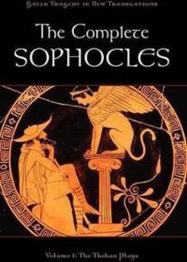 The Complete Sophocles: Volume 1