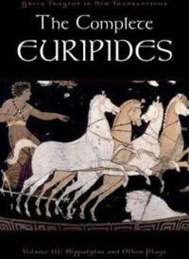 The Complete Euripides: Volume 3