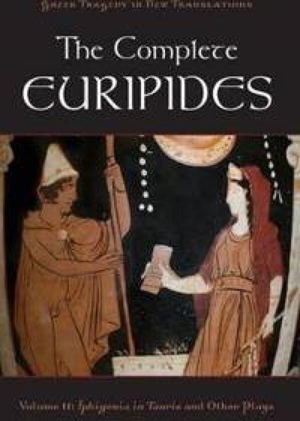 The Complete Euripides Volume II Electra and Other Plays