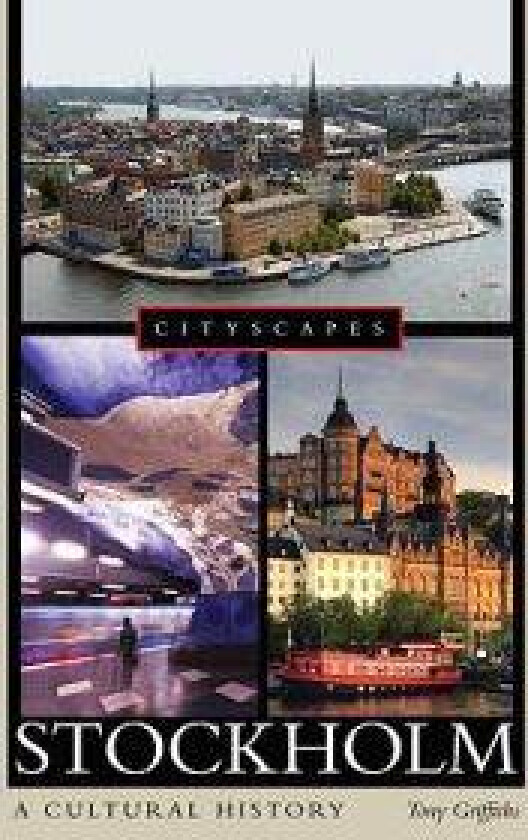 Stockholm: A Cultural History