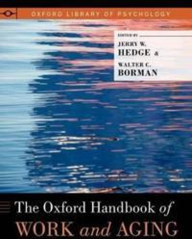 The Oxford Handbook of Work and Aging
