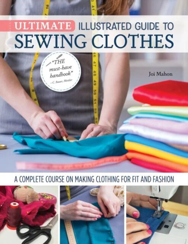 Ultimate Illustrated Guide to Sewing Clothes av Joi Mahon