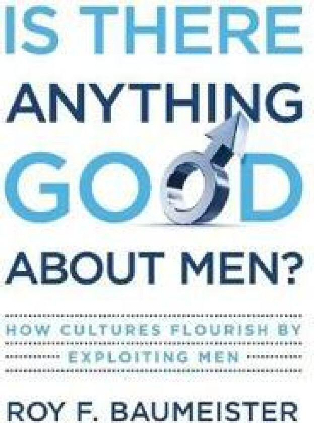 Is There Anything Good About Men?