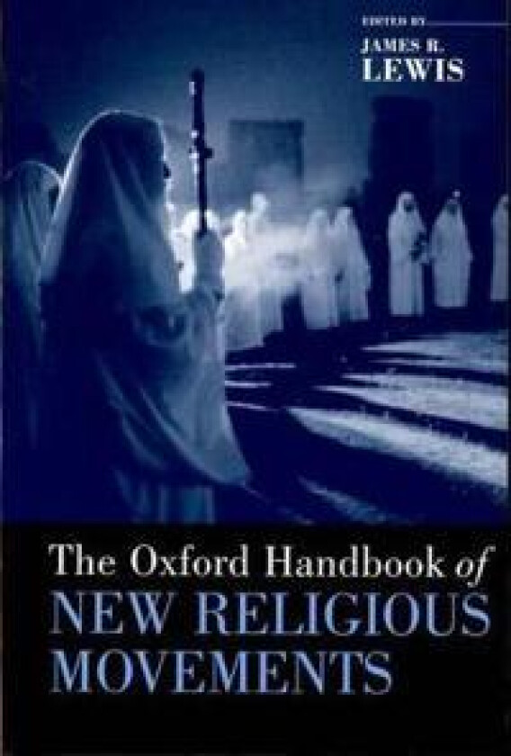 The Oxford Handbook of New Religious Movements