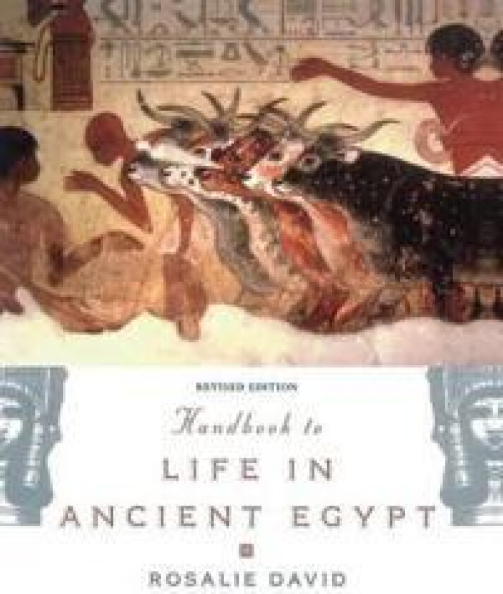 Handbook to Life in Ancient Egypt