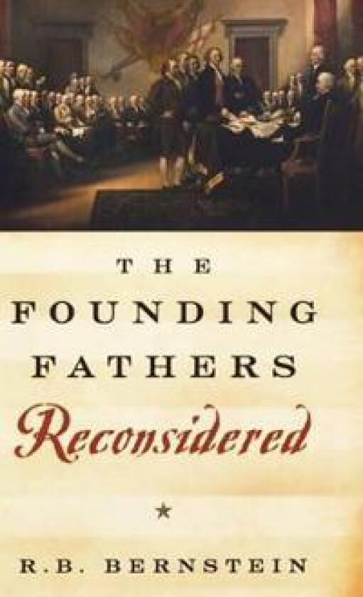 The Founding Fathers Reconsidered
