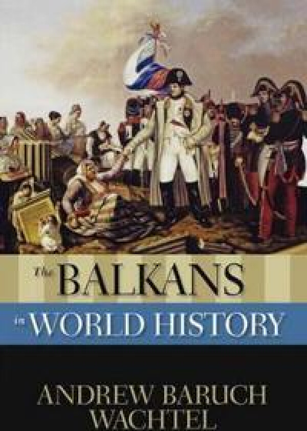 The Balkans in World History