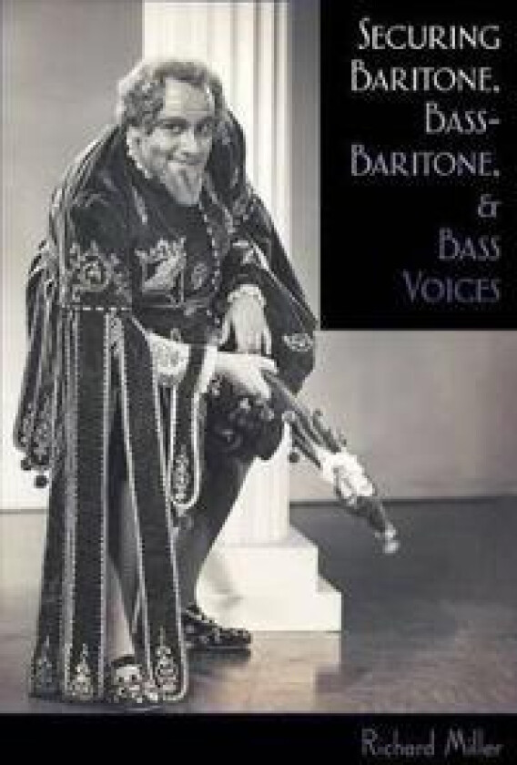 Securing Baritone, Bass-Baritone, and Bass Voices