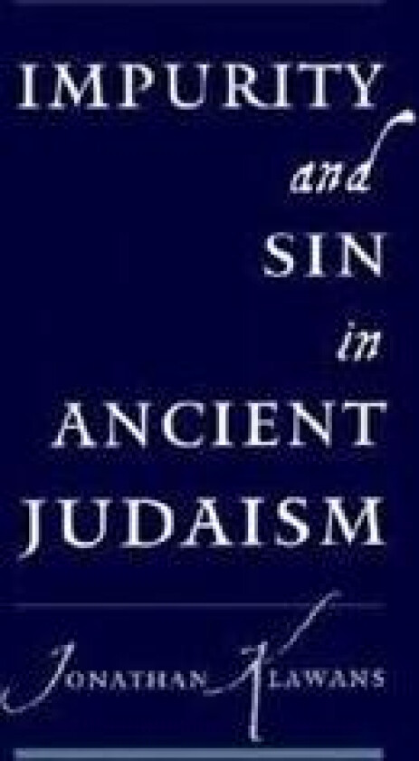 Impurity and Sin in Ancient Judaism