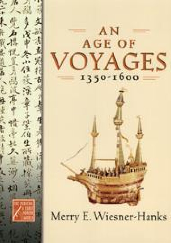 An Age of Voyages, 1350-1600