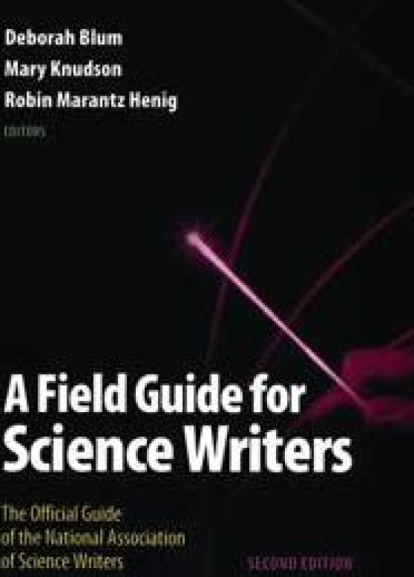 A Field Guide for Science Writers