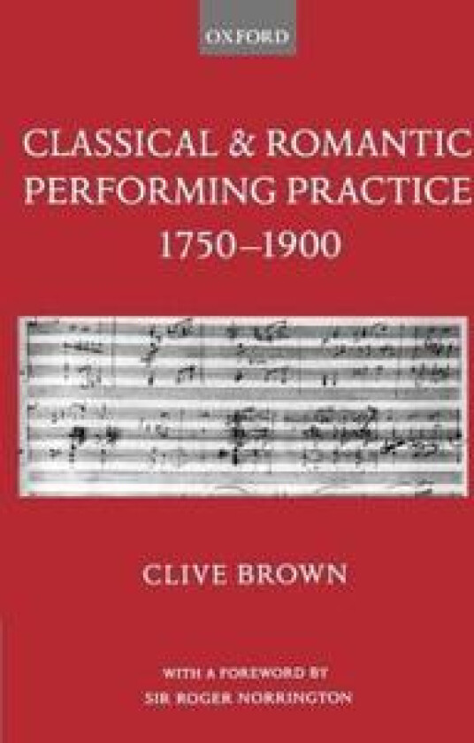 Classical and Romantic Performing Practice 1750-1900